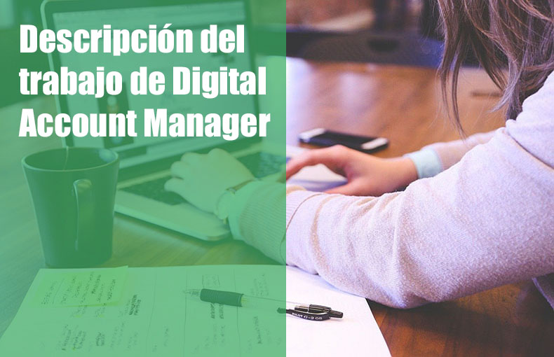 Descripción del trabajo de Digital Account Manager