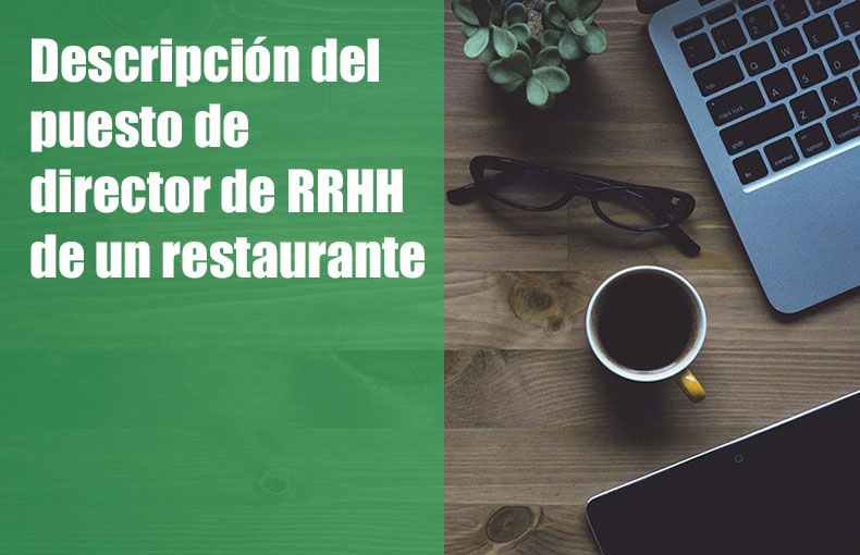 Descripción del puesto de director de RRHH de un restaurante