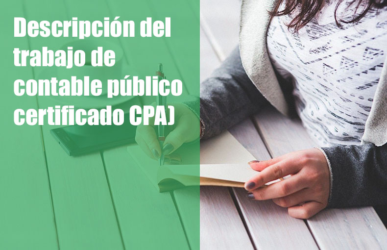 Descripción del trabajo de contable público certificado (CPA)
